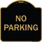 Signmission Designer Series Sign-No Parking, Black & Gold Heavy-Gauge Aluminum, 18" x 18", BG-1818-9814 A-DES-BG-1818-9814 - alternate 1